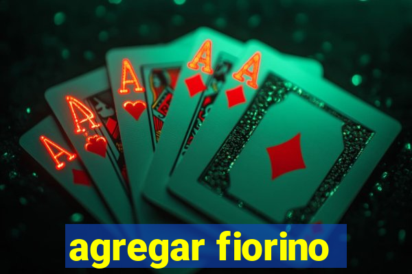 agregar fiorino